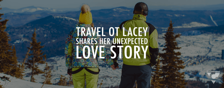 Travel Ot Lacey Shares Her Unexpected Love Story