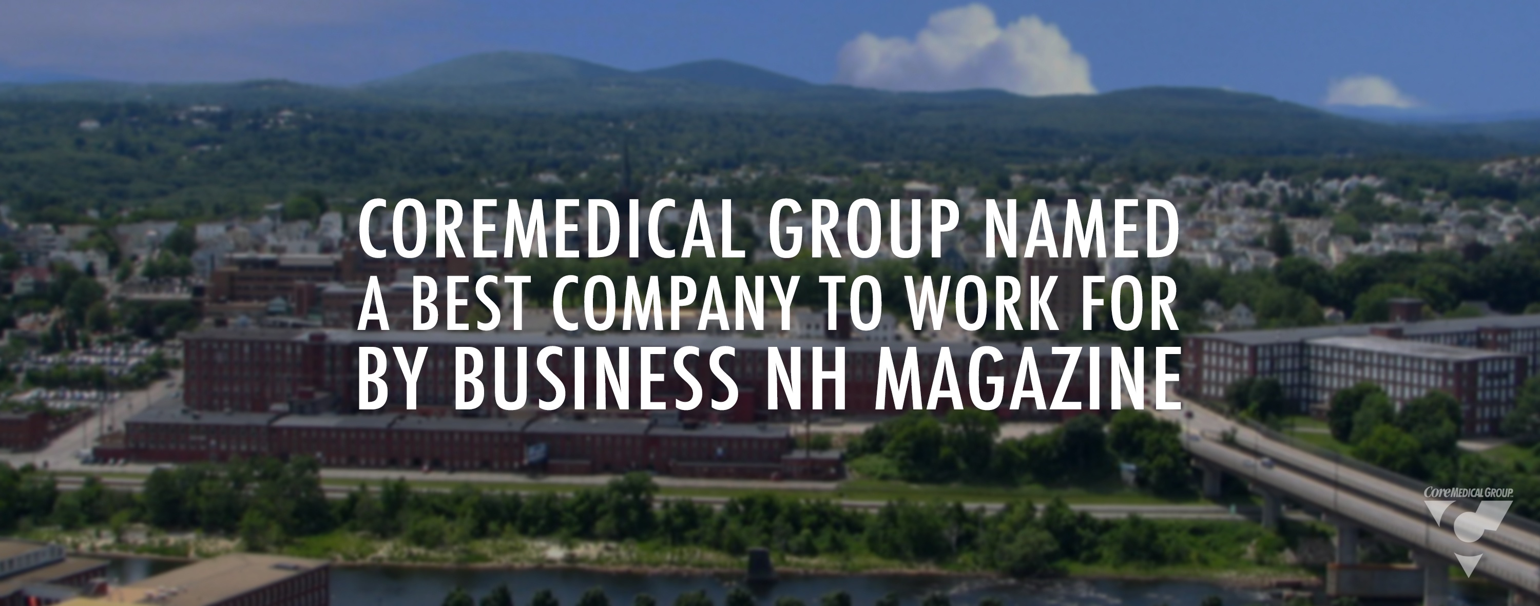 Core Medical Best Companies to Work For Business NH