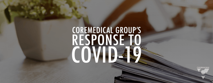 CoreMedical Group's Response to COVID-19