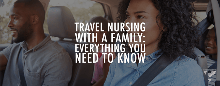 Travel Nursing with a Family: Everything You Need to Know