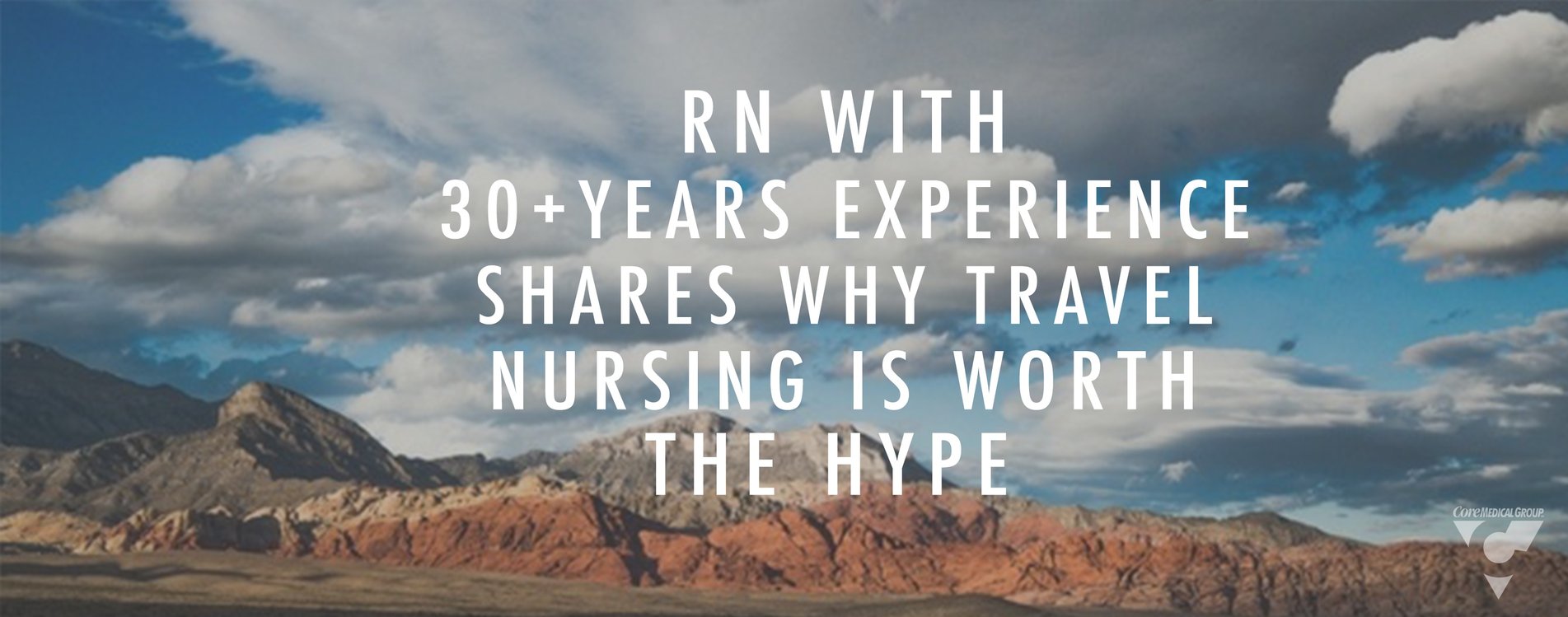 RN with 30 Years Experience Shares Why Travel Nursing Is Worth The Hype