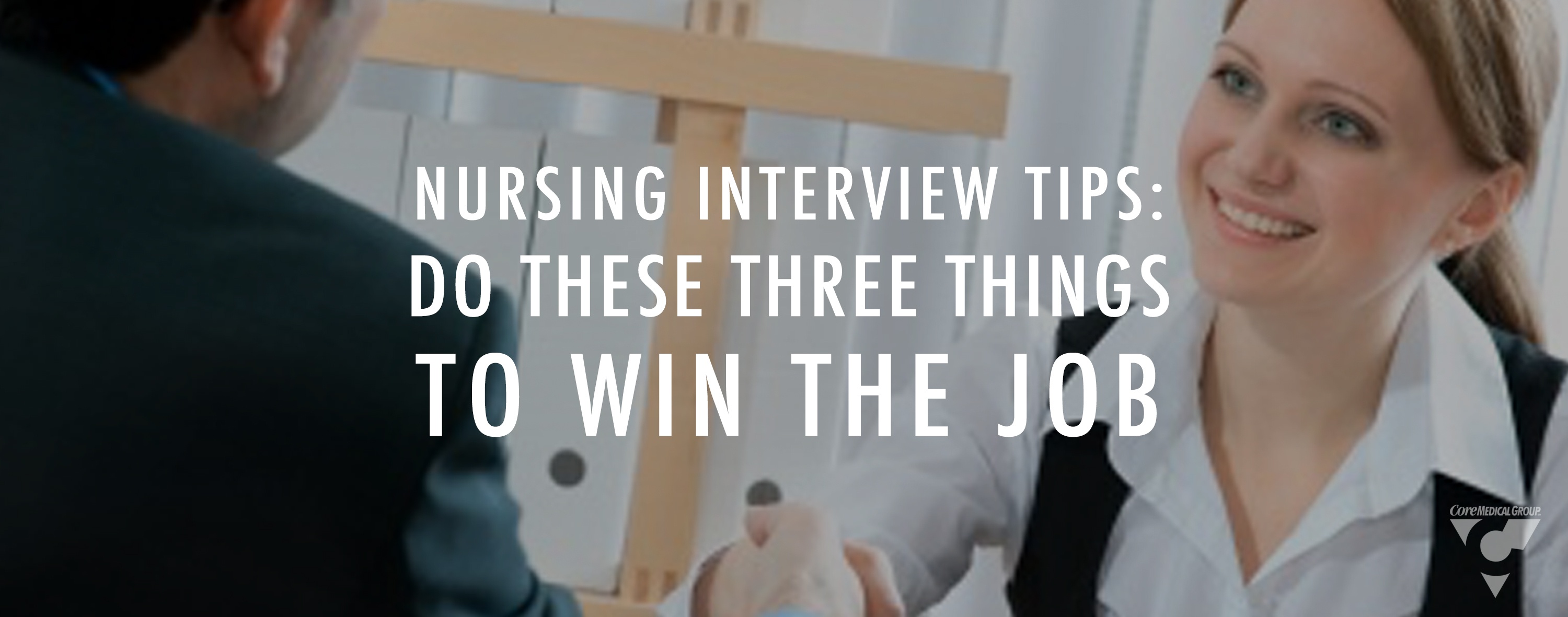 CMG_Blog_FeaturedImages_04.18_NursingInterviewTips_Blog_R1