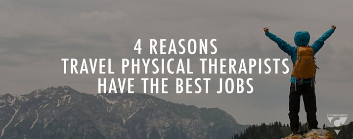 4 Reasons Traveling Physical Therapists have the Best Jobs