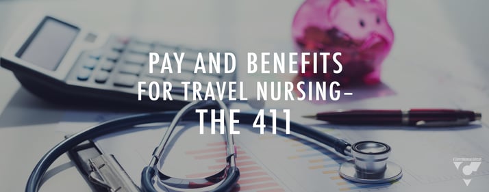 Pay And Benefits For Travel Nursing