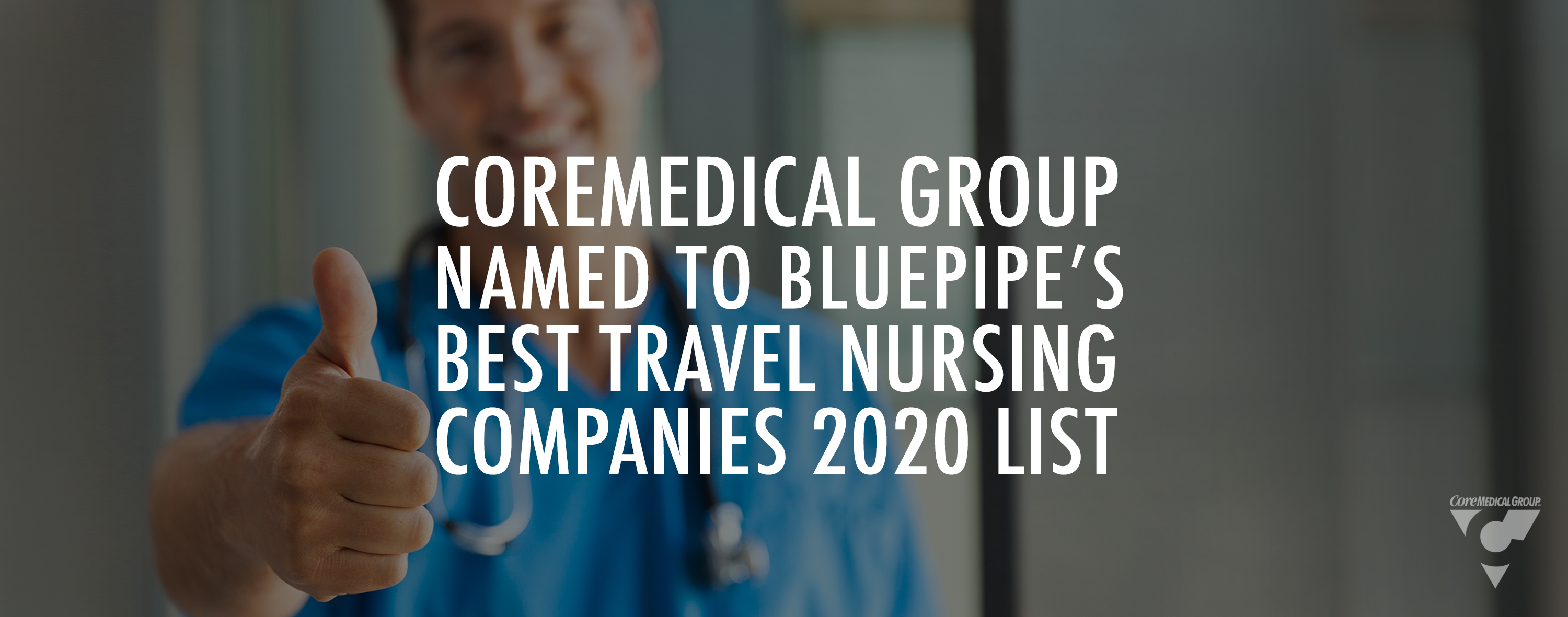 CoreMedical Group Named To BluePipes Best Travel Nursing Companies List