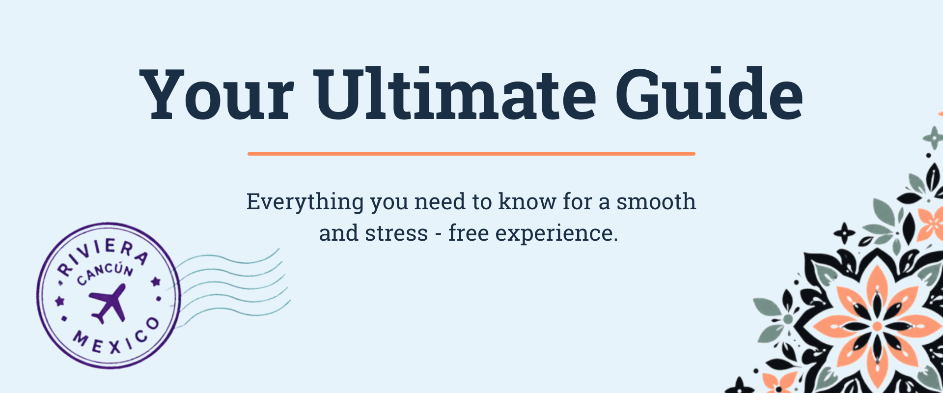 Your Ultimate Guide Your Ultimate Guide